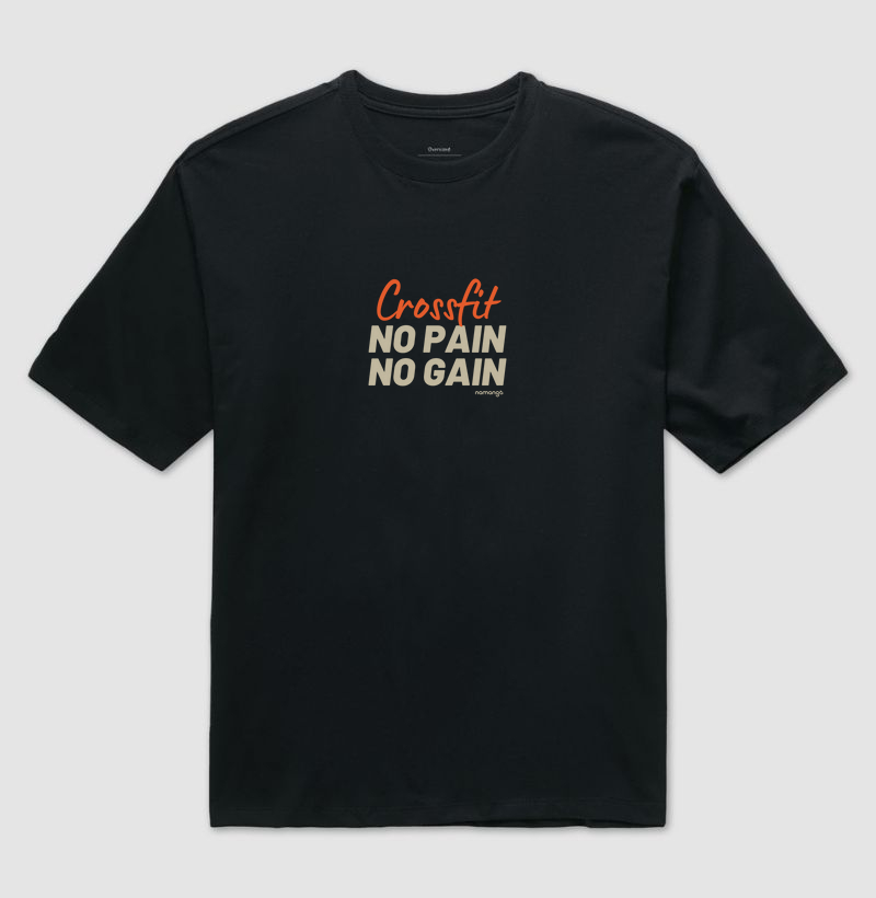 Camiseta Oversized Cross No Pain No Gain – Na Manga