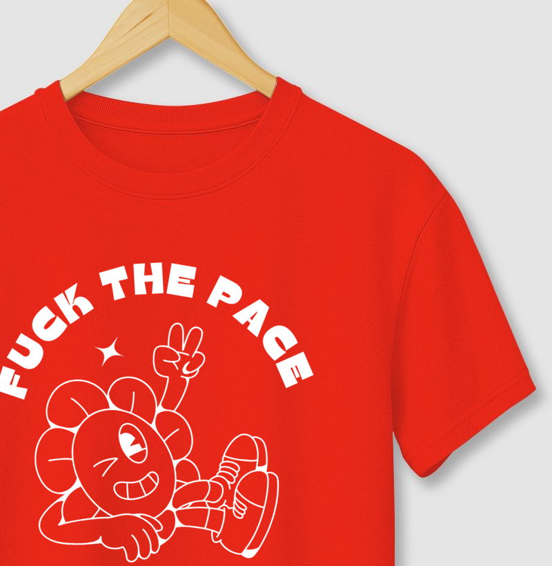 FUCK THE PACE!