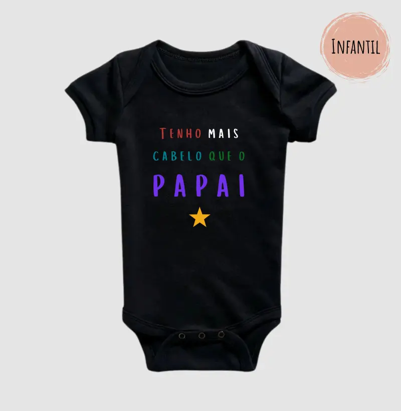 Tenho Mais Cabelo Que O Papai - Body