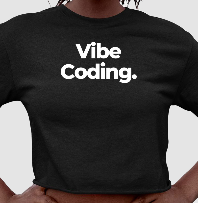 Vibe Coding.