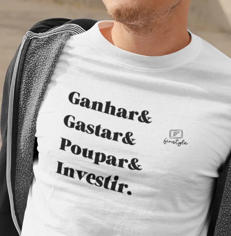 Ganhar e Gastar e Poupar e Investir