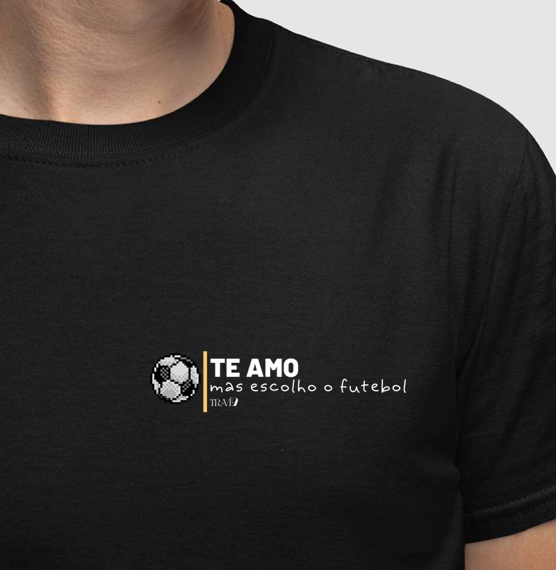 Te amo, mas escolho o futebol