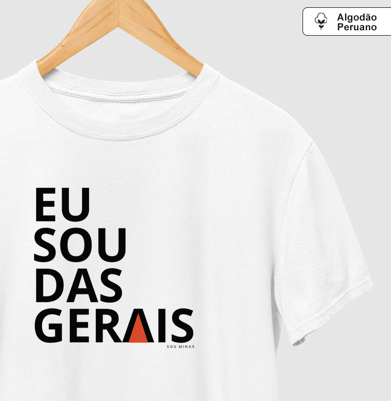 Eu sou das Gerais - 100% Algodão Peruano