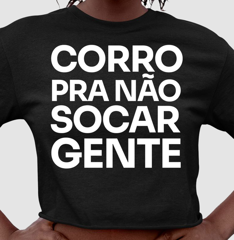 Corro pra não socar gente