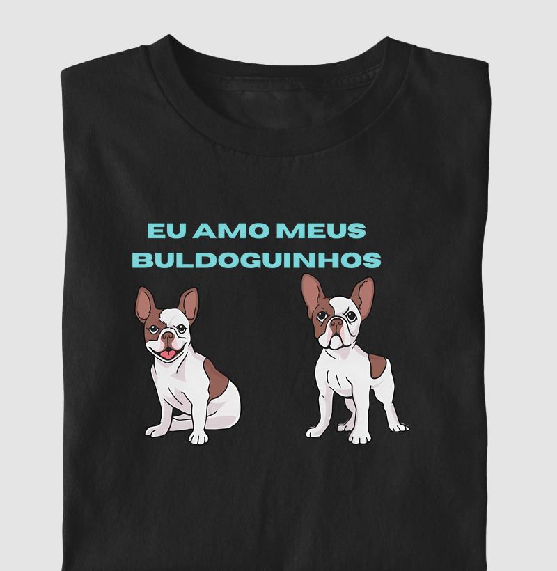 Eu amo meus buldoguinhos