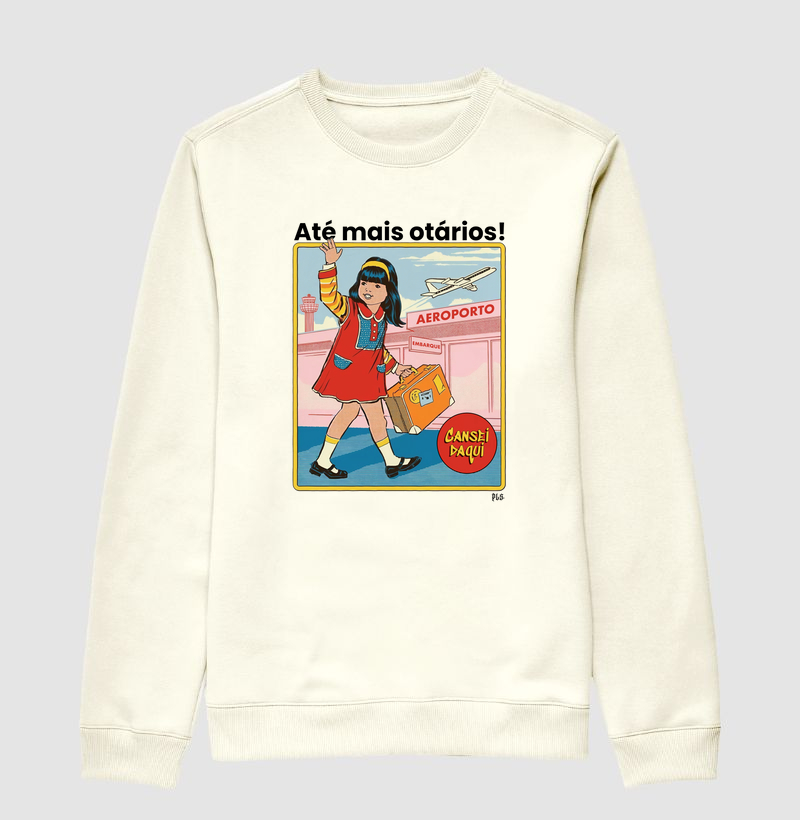 Até mais otários - Moletom