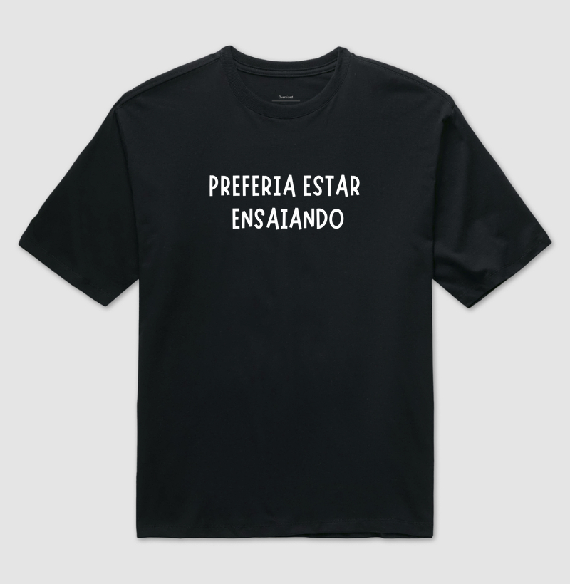 Preferia Estar Ensaiando