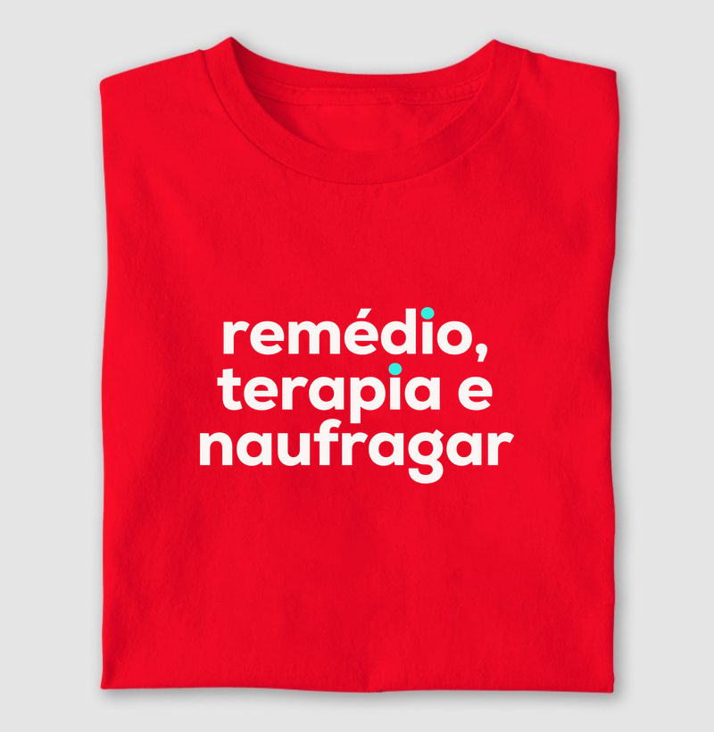 Remédio, terapia e naufragar