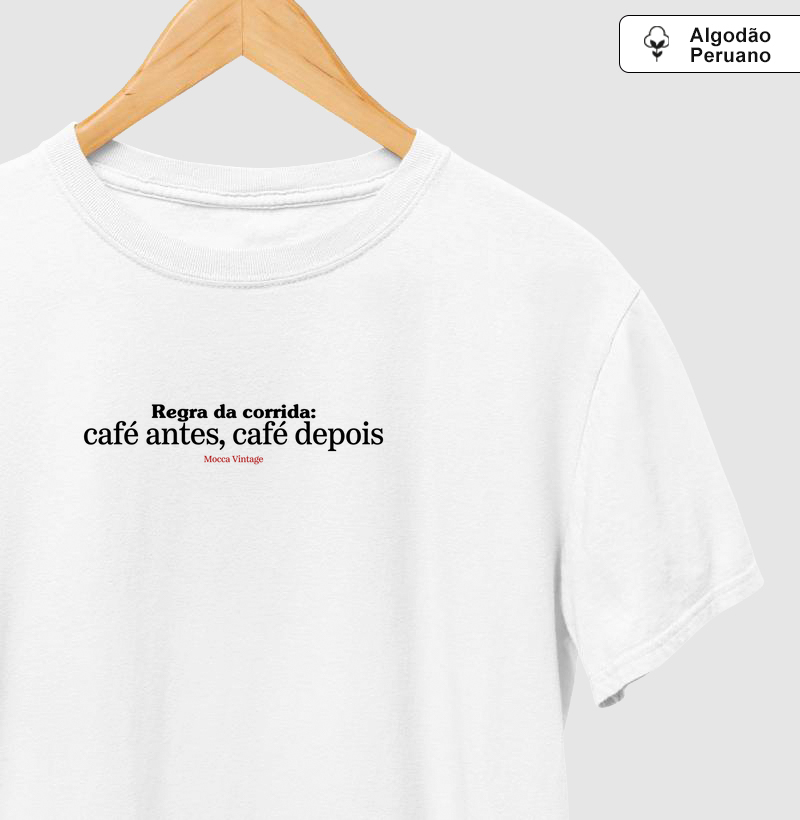 ALGODÃO PERUANO - Regra da corrida: Café antes, café depois