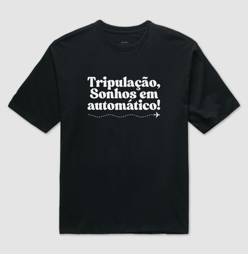 Tripulação dos Sonhos – Automático Ativado