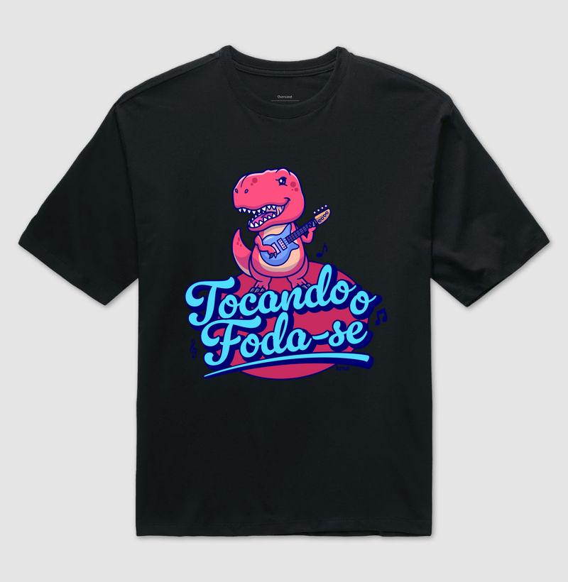 Camiseta Tocando o Foda-se