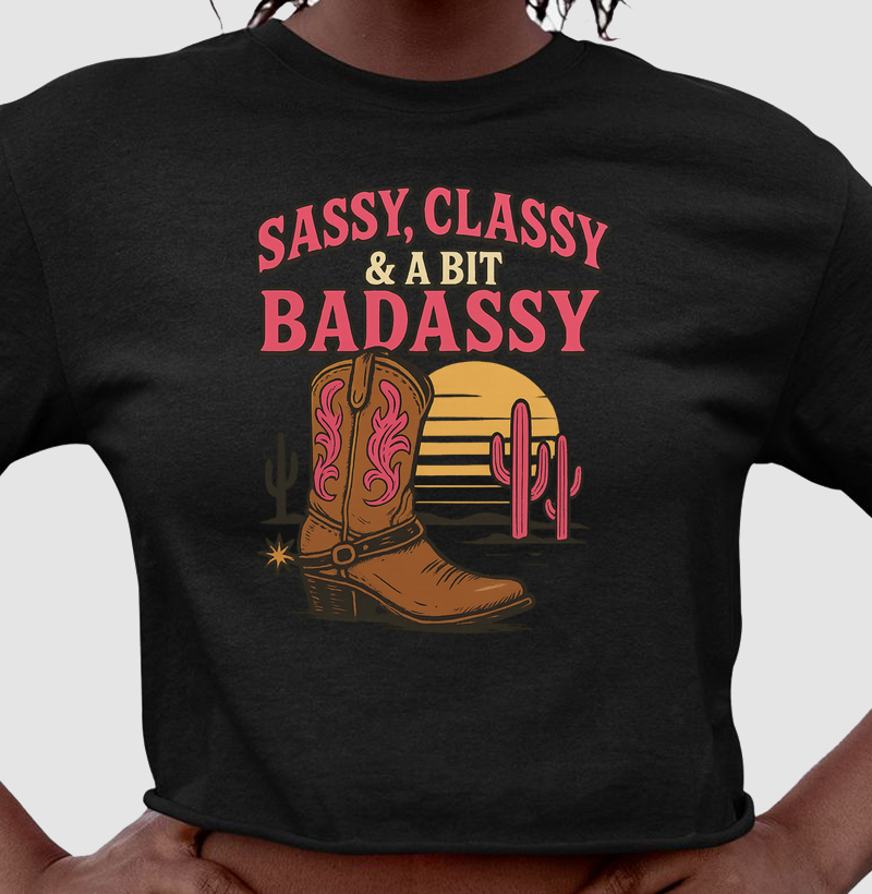 Sassy, Classy e Badassy