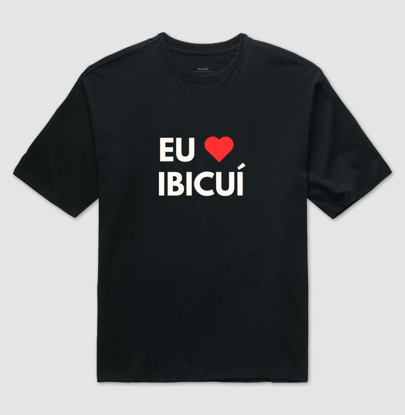 Camisa Eu amo Ibicuí