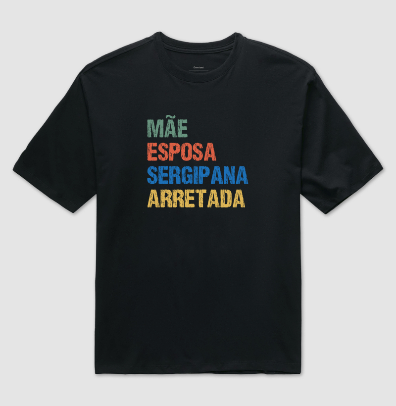 Mãe | Esposa | Sergipana | Arretada