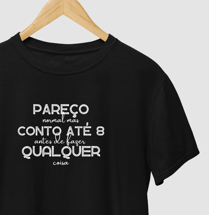 Pareço normal mas conto até 8