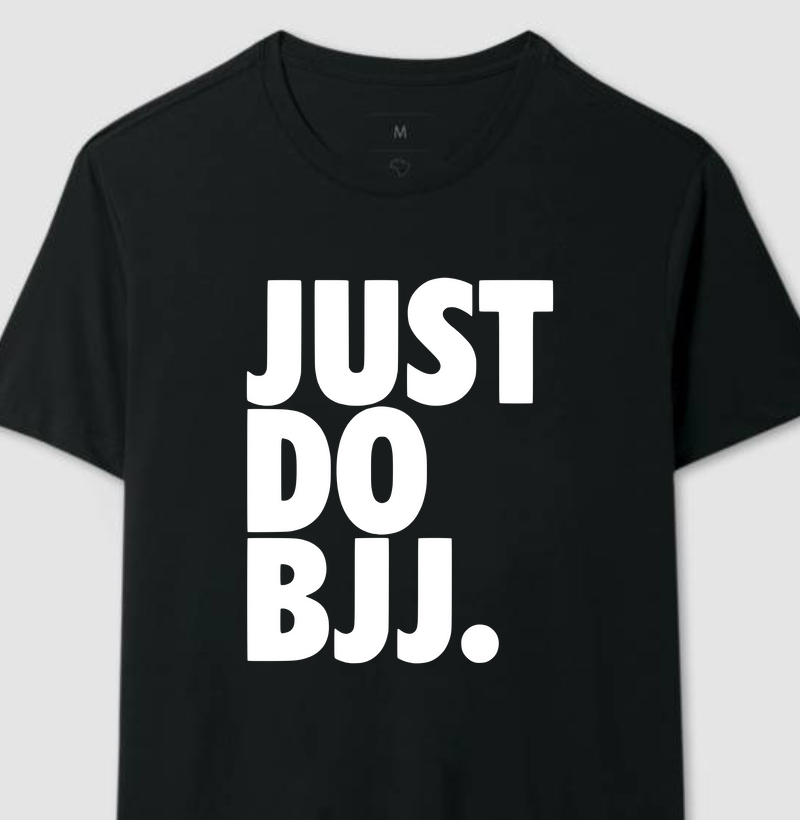 Just Do BJJ