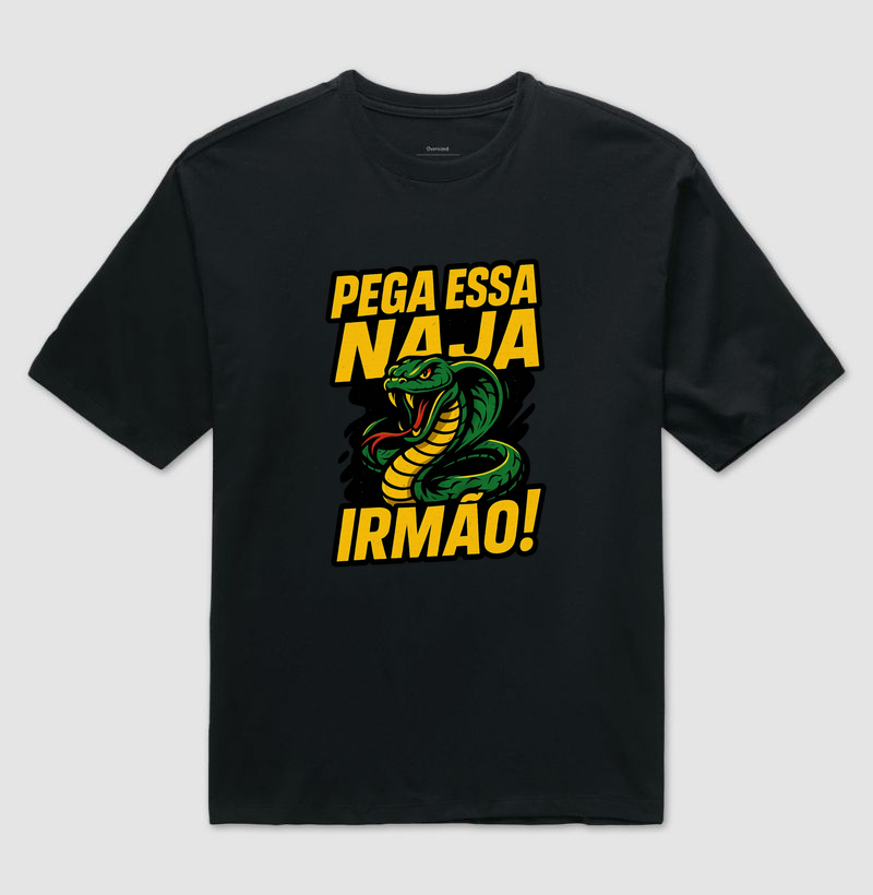 Pega essa Naja irmão! 