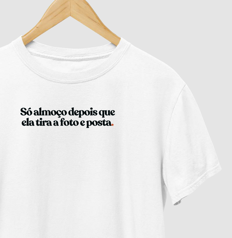 Só almoço depois que ela tira a foto e posta