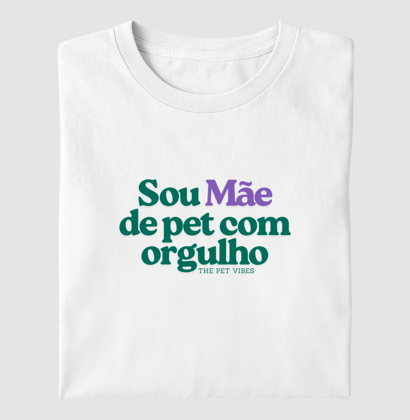 Sou Mãe de Pet com Orgulho