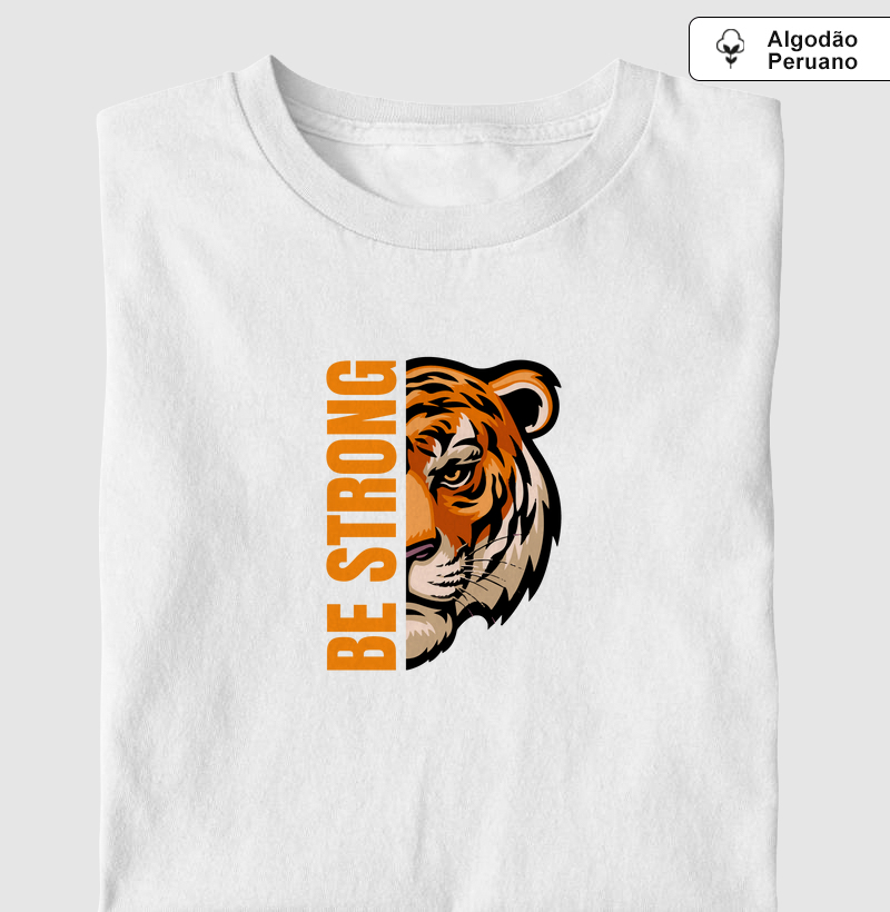 Tigre Be Strong