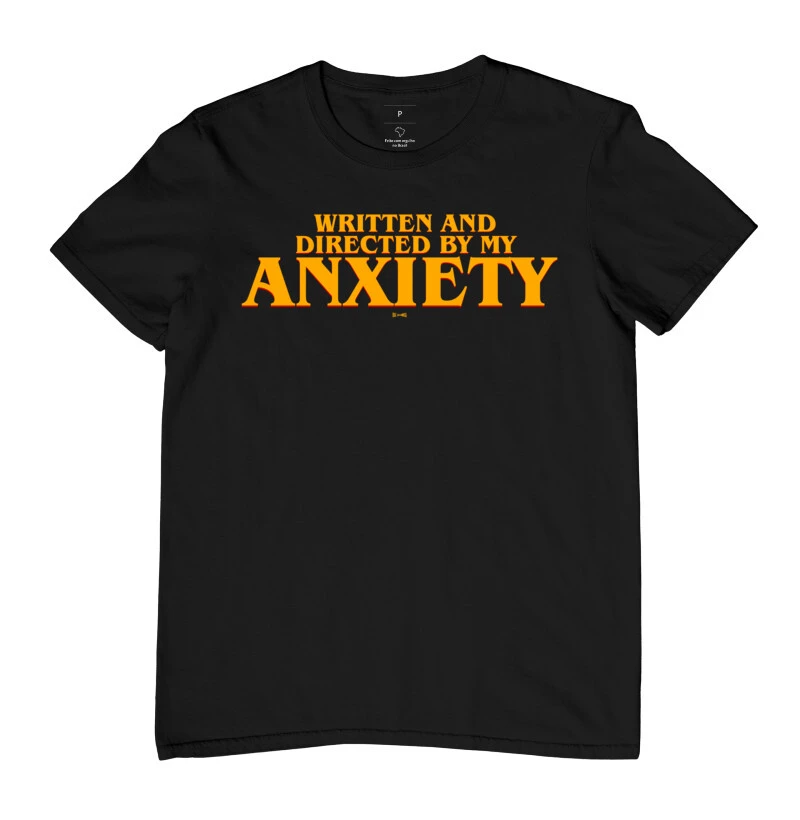 Written and directed by my anxiet
