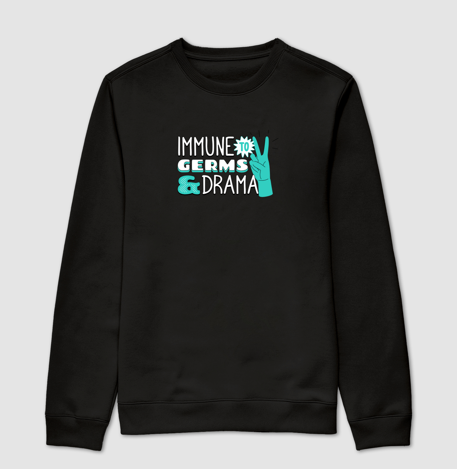 immune to germs and drama