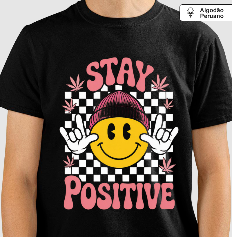 Camiseta "Stay Positive" - Vibe 420 & Chill