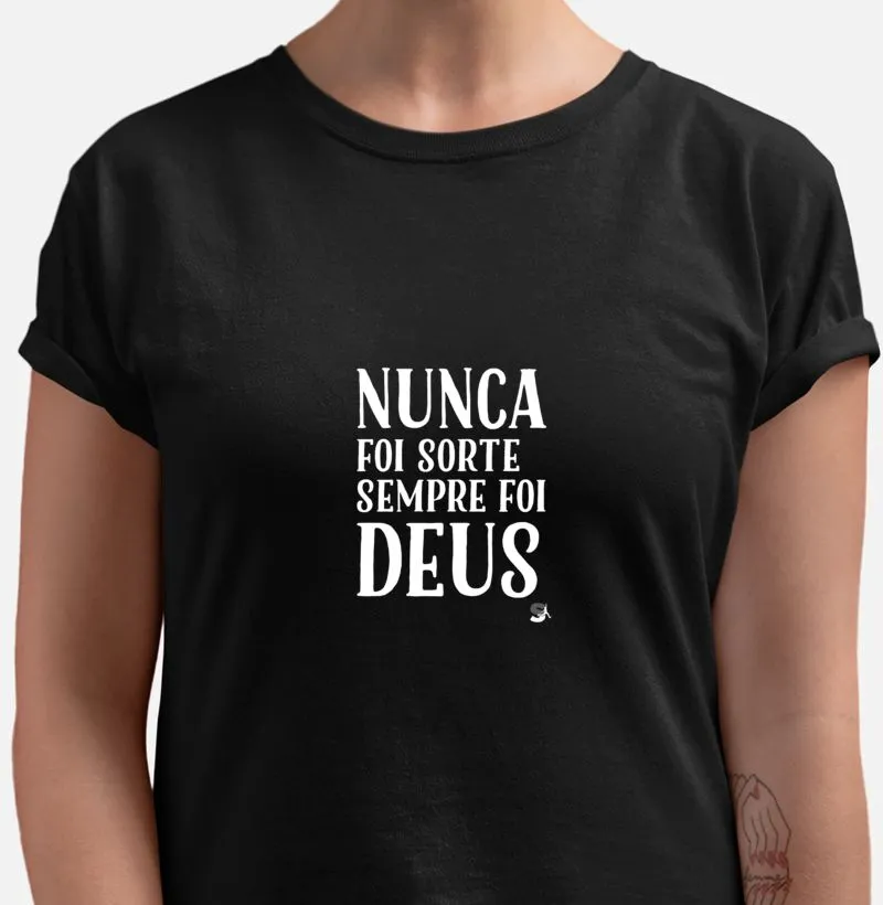 Nunca foi sorte, sempre foi Deus