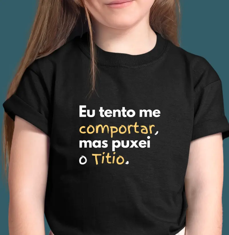 Eu tento me comportar, mas puxei o Titio.