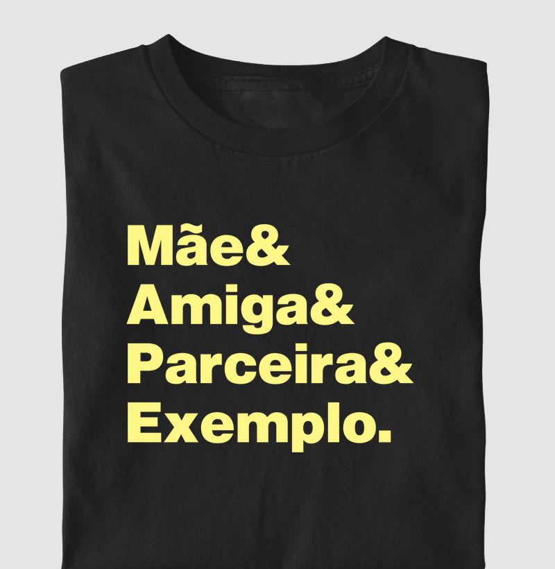 Mãe& Amiga& Parceira& Exemplo.