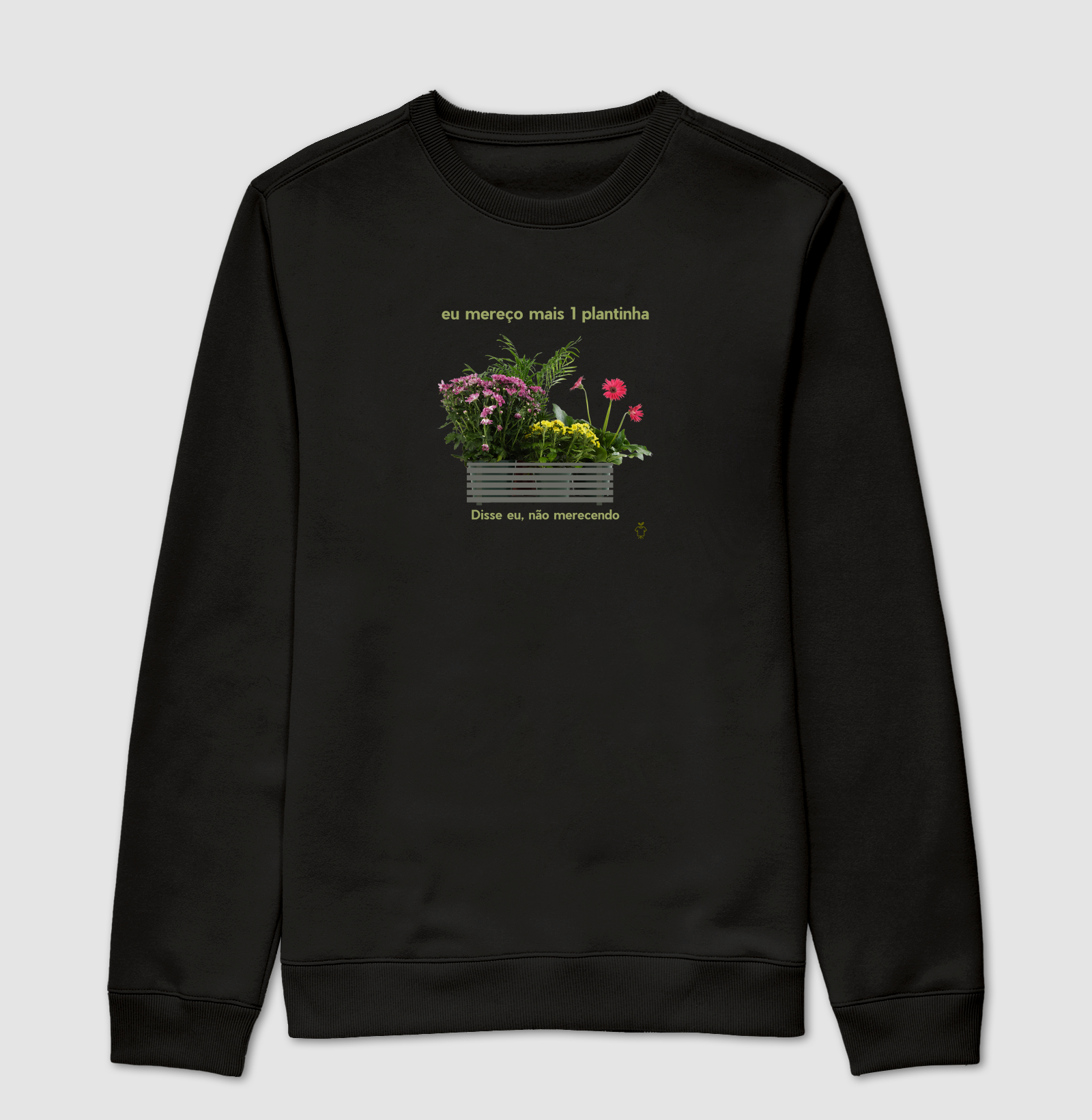 Eu mereço mais 1 plantinha