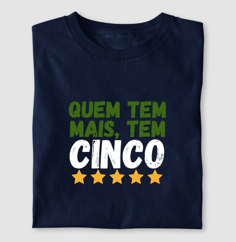 Quem tem mais tem cinco