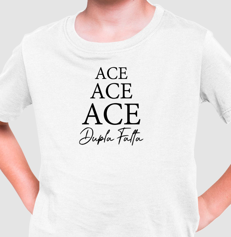 Ace, Ace, Ace, Dupla Falta