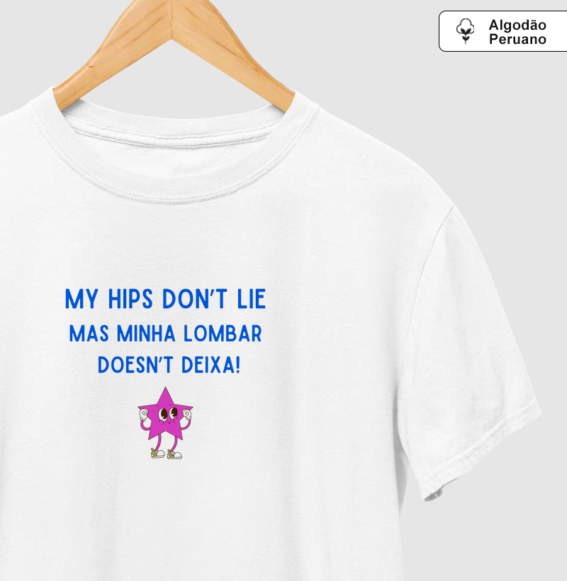 Camiseta My Hips Don't Lie Pima