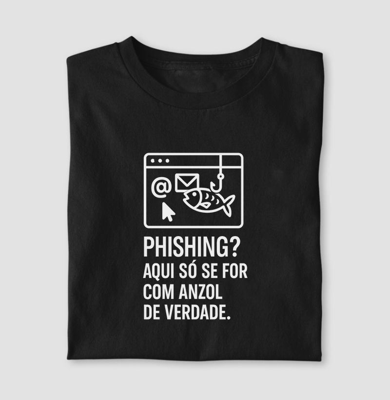 Camiseta Phishing ? Aqui só se for com azol de verdade I (CYB)