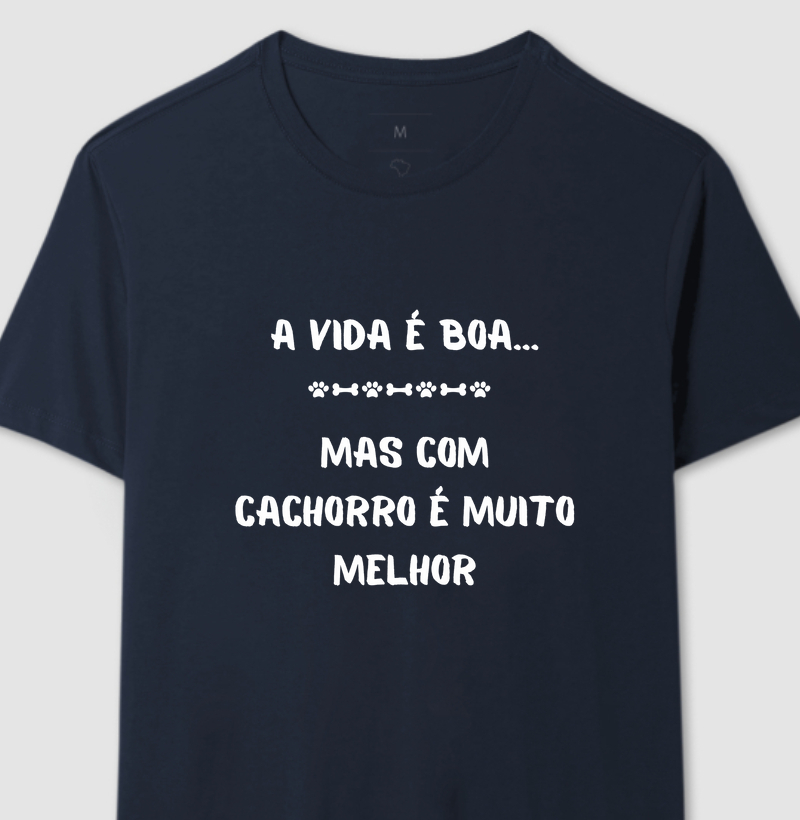 Camiseta A Vida é boa