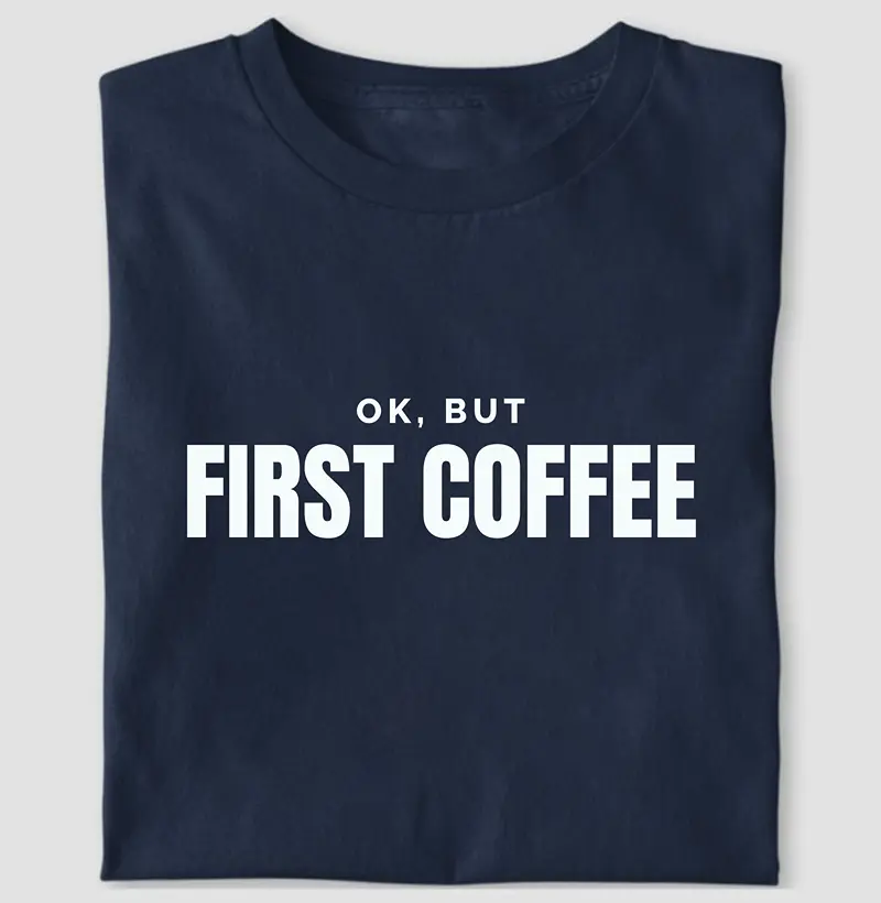 Ok, But First Coffee | Greyhound's Club