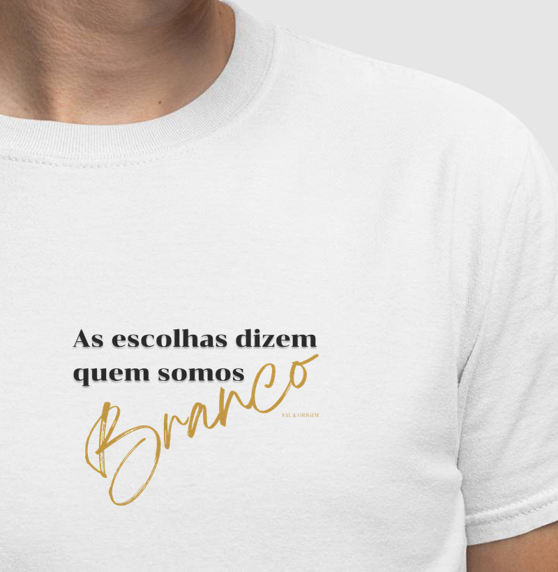 Escolhas dizem quem somos - Branco