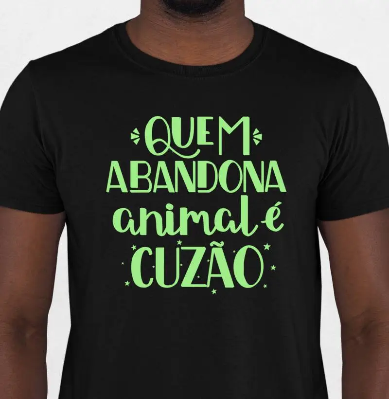 Quem Abandona é C*zão - Texto verde
