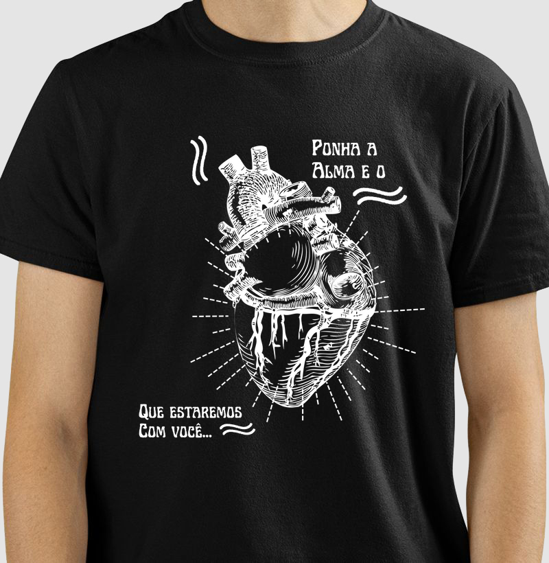 Camiseta Ponha a alma e o coração