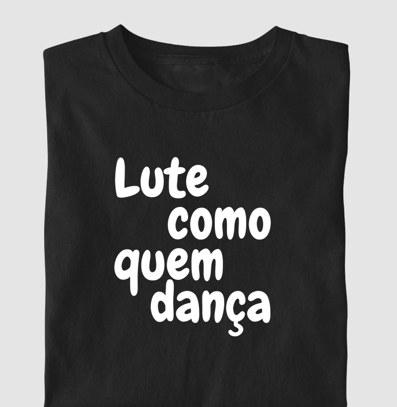 Lute como quem dança