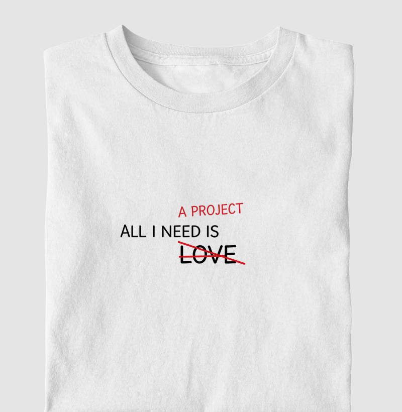 ALL I NEED IS A PROJECT