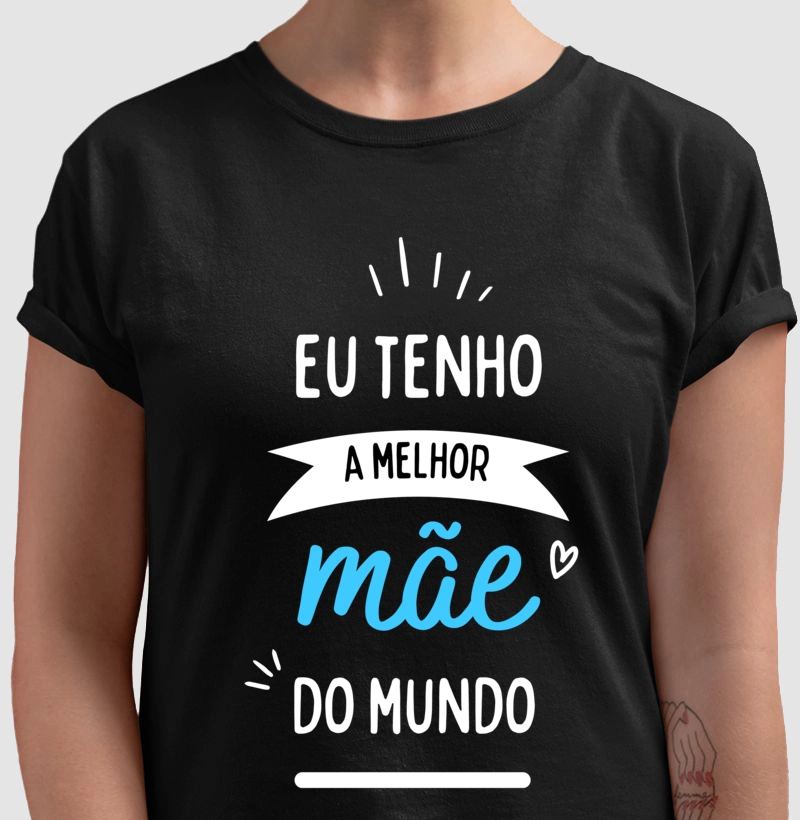 Camiseta “Melhor Mãe do Mundo” - Presente Perfeito para o Dia das Mães