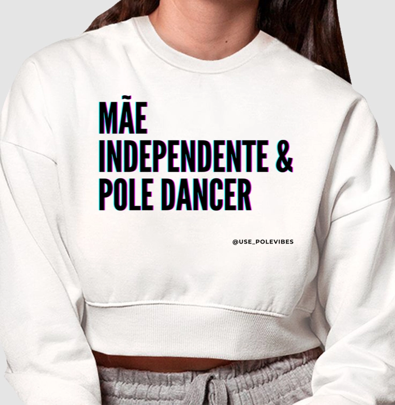 MÃE, INDEPENDENTE, E, POLE DANCER 