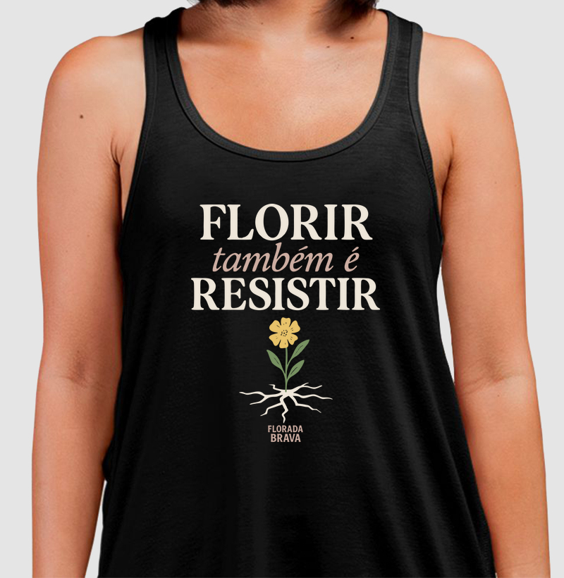 Florir também é resistir