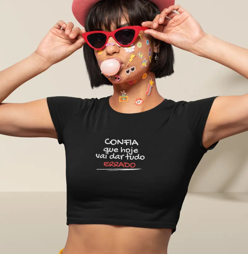 Camiseta Cropped - Confia que tudo vai dar ERRADO