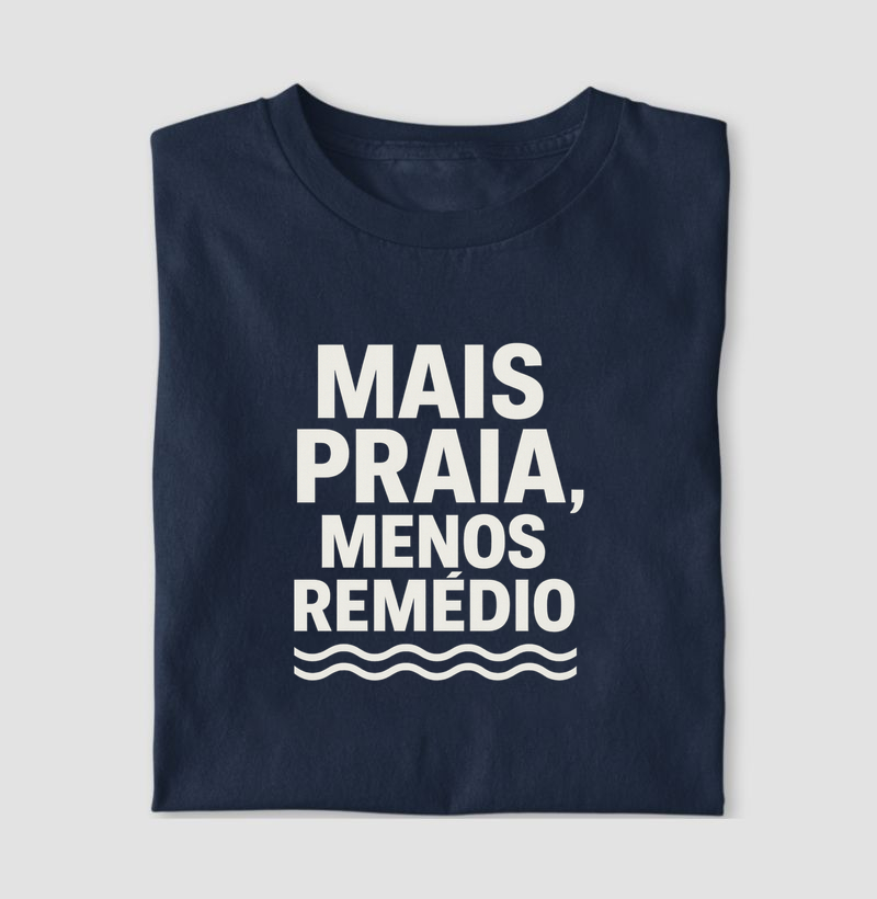 Mais Praia, Menos Remédio