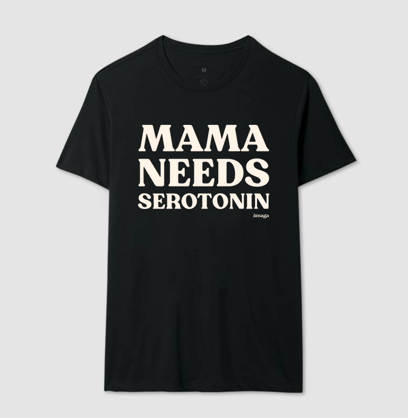 Mama needs Serotonin