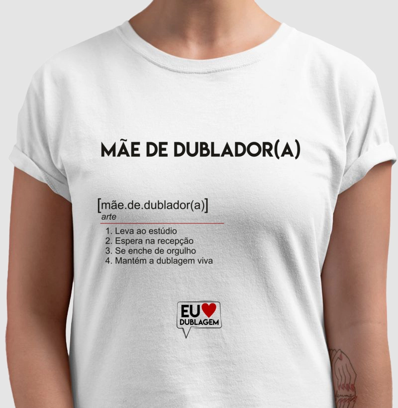 MÃE DE DUBLADOR(A) - FEMININA & MASCULINA