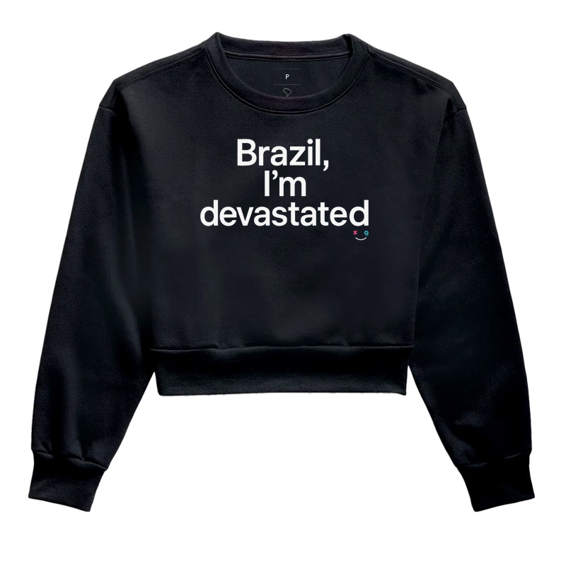 Brazil, I’m Devastated